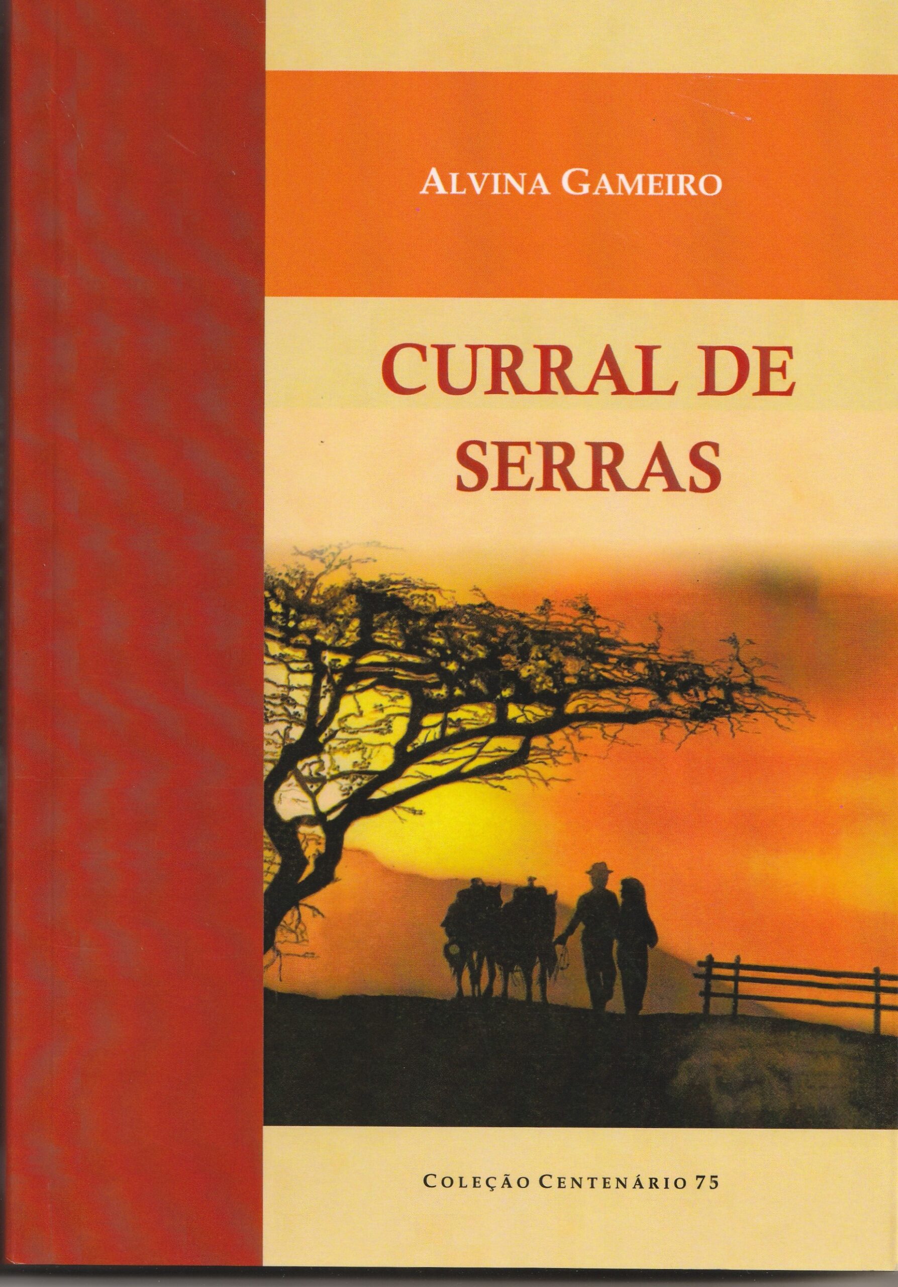 2019: Curral de Serras de Alvina Gameiro, 3a. Edição.
