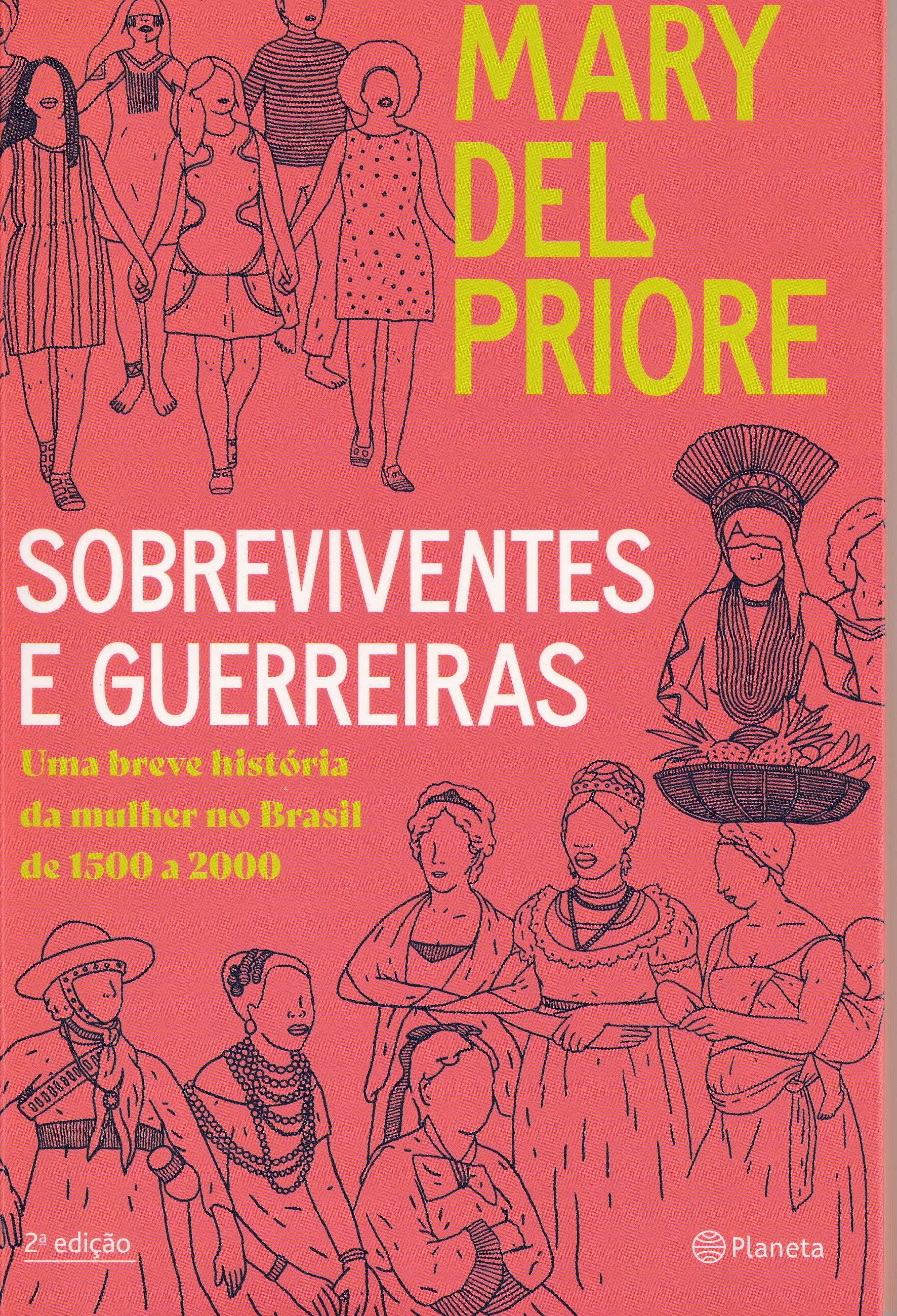 2020: Sobreviventes e Guerreiras de Mary Del Priore-2a. Edição.