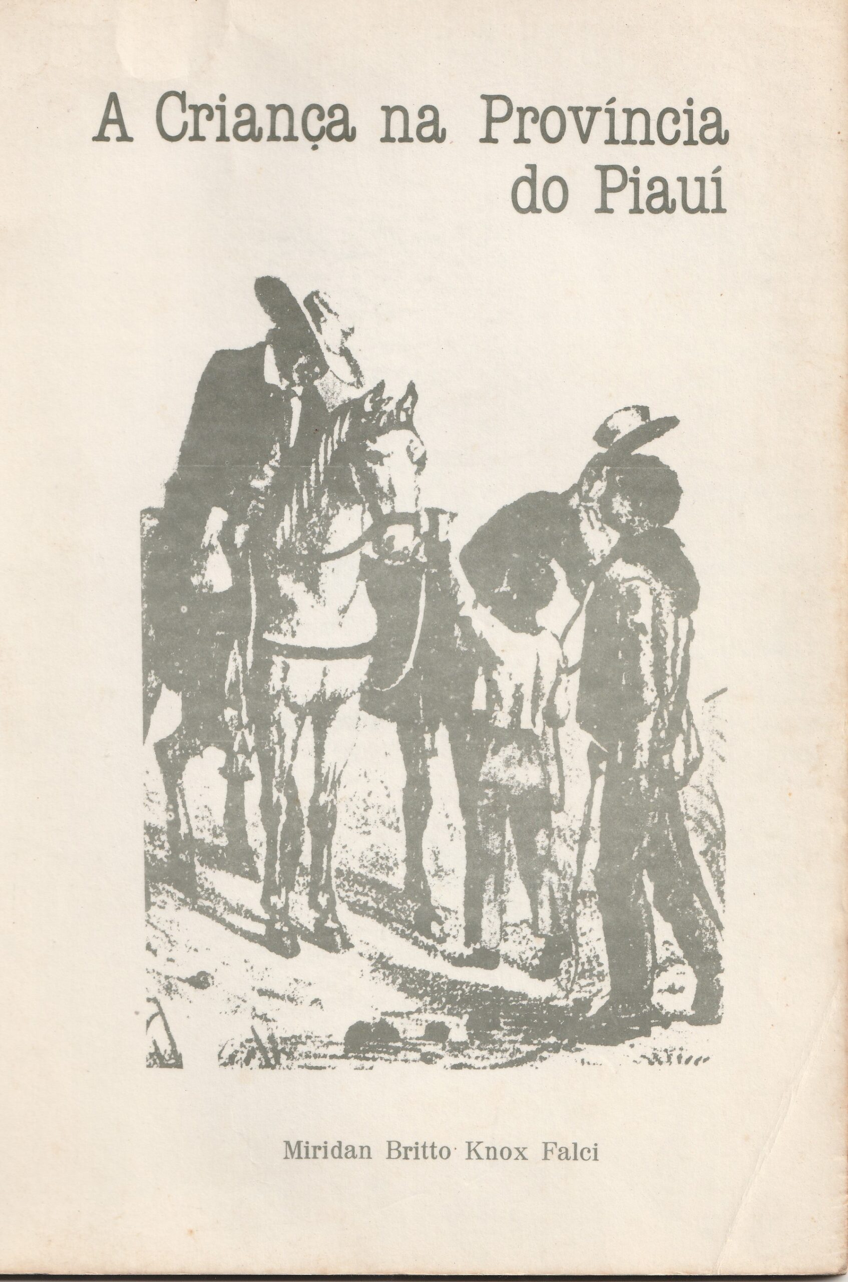 1991: A Criança na Província do Piauí de Miridan Britto Knox Falci.