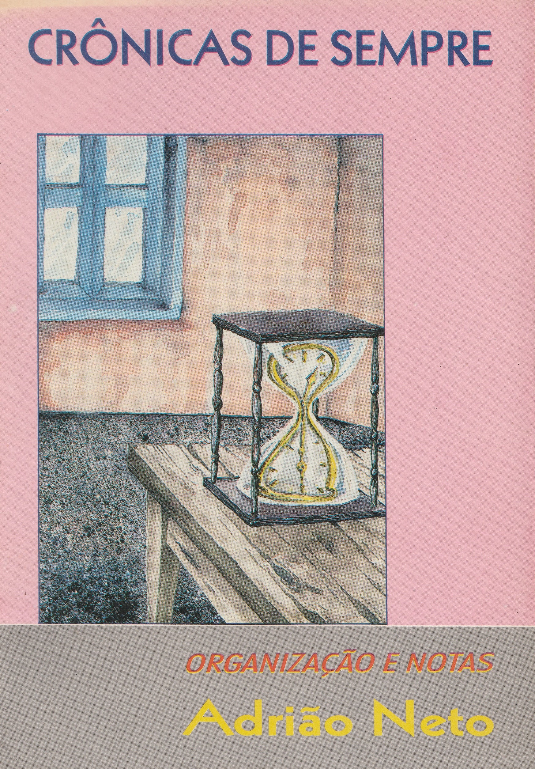 1995: Crônicas de Sempre de Adrião Neto.