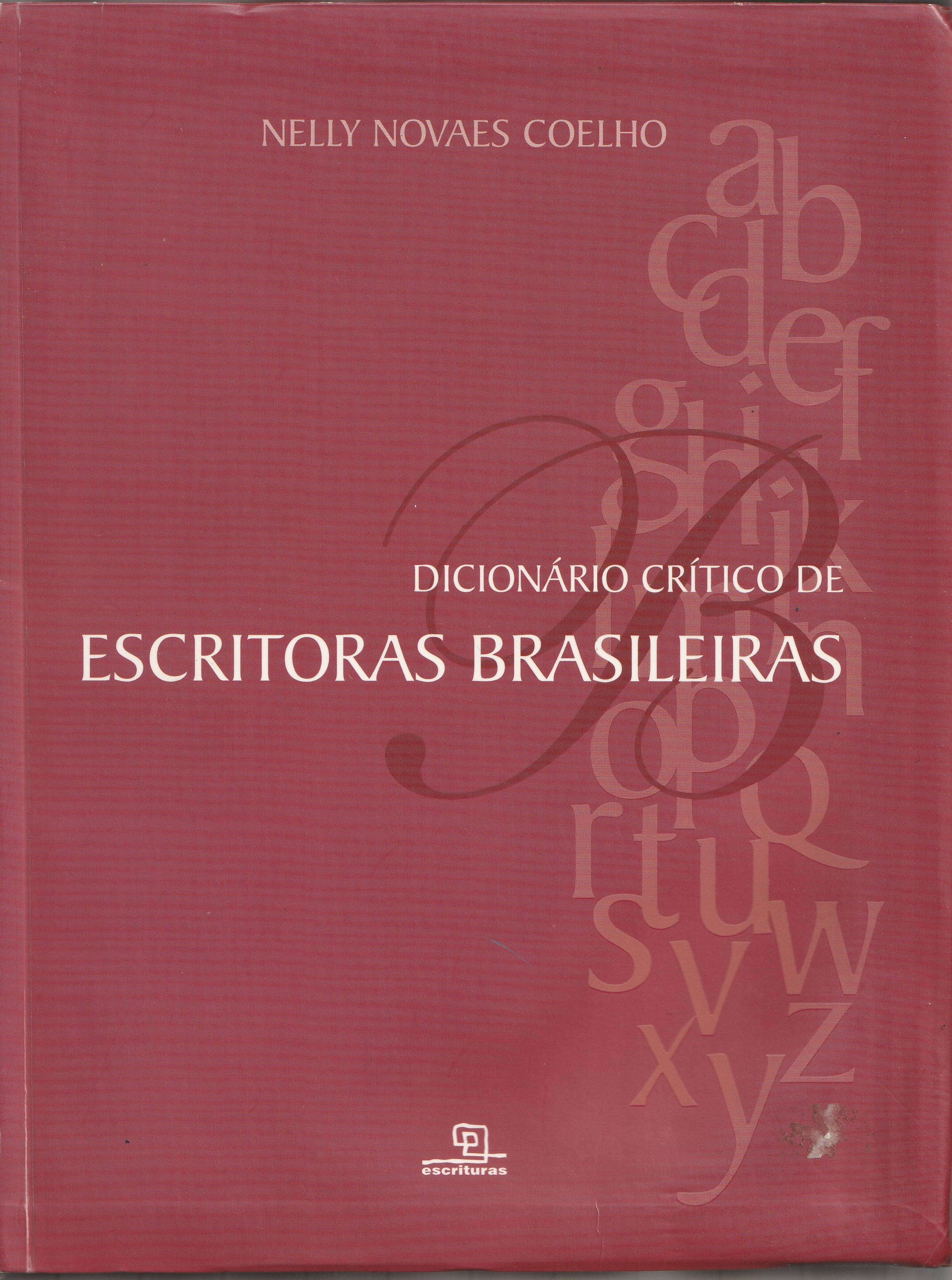 2002: Dicionário Crítico de Escritoras Brasilieras de Nelly Novaes.
